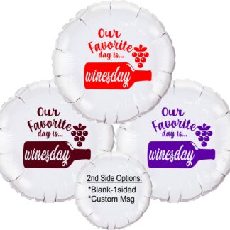 Wine, WinesDay, Our Favorite Day is WinesDay, Liquor Shops, Customize, Personalized 18" Mylar Balloon