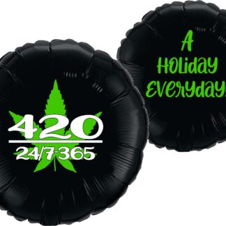 420, Happy 420 Day, 420, 24-7, 365