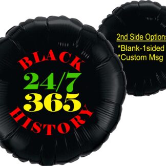 Black History 24/7, 365, Transfer or Balloon
