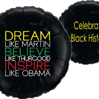 Black History Month, Dream, Believe, Inspire, Mylar Balloons
