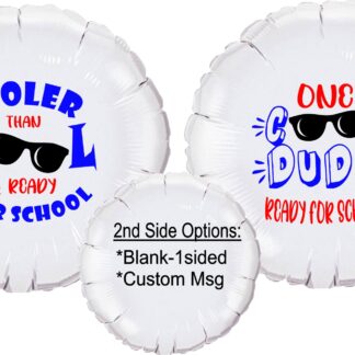 Cool Dude, Cooler Dude, Back 2 School, Ready for School, Pre-K, Kinder, 1st, 2nd, 3rd, 4th, 5th grade, Personalized Mylar balloons